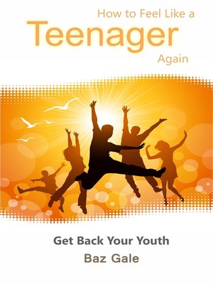 cover image of How to Feel Like a Teenager Again